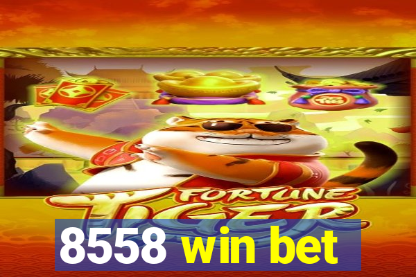 8558 win bet